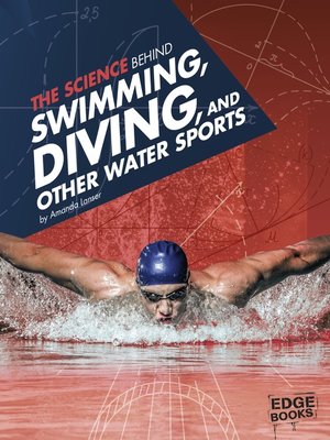 cover image of The Science Behind Swimming, Diving, and Other Water Sports